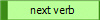 next verb